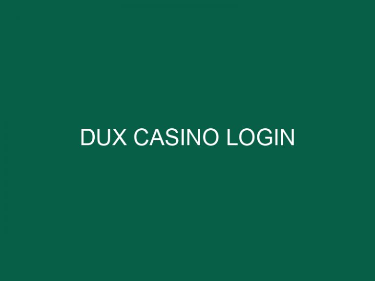 dux casino login