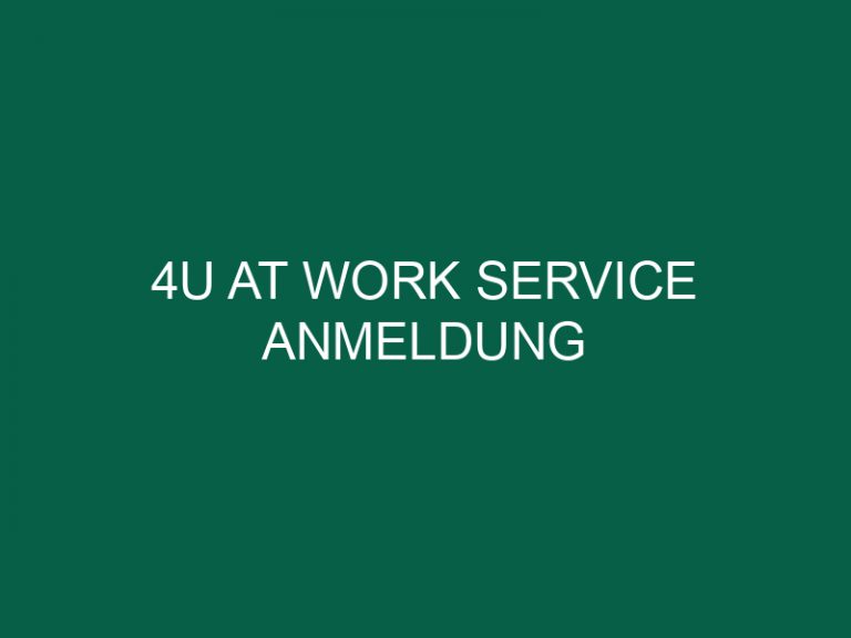 4U At Work Service Anmeldung