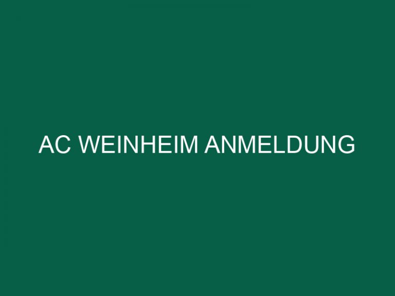 Ac Weinheim Anmeldung