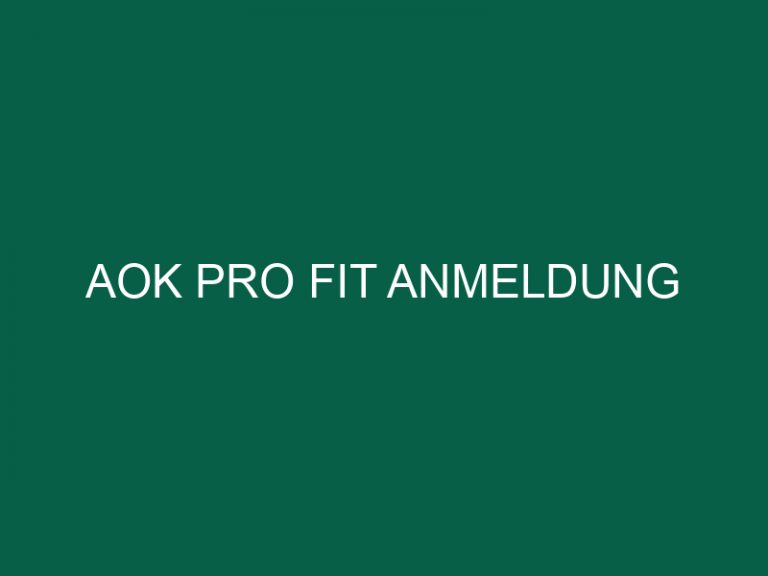Aok Pro Fit Anmeldung