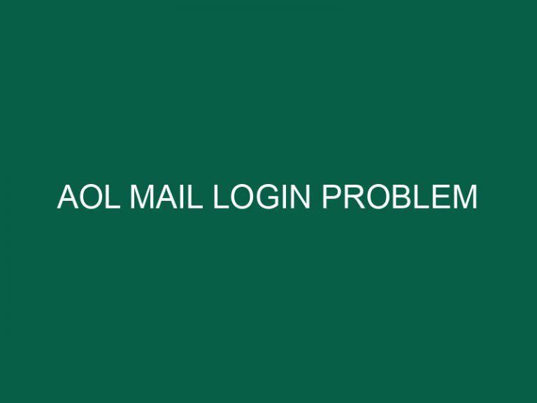 aol mail login problem