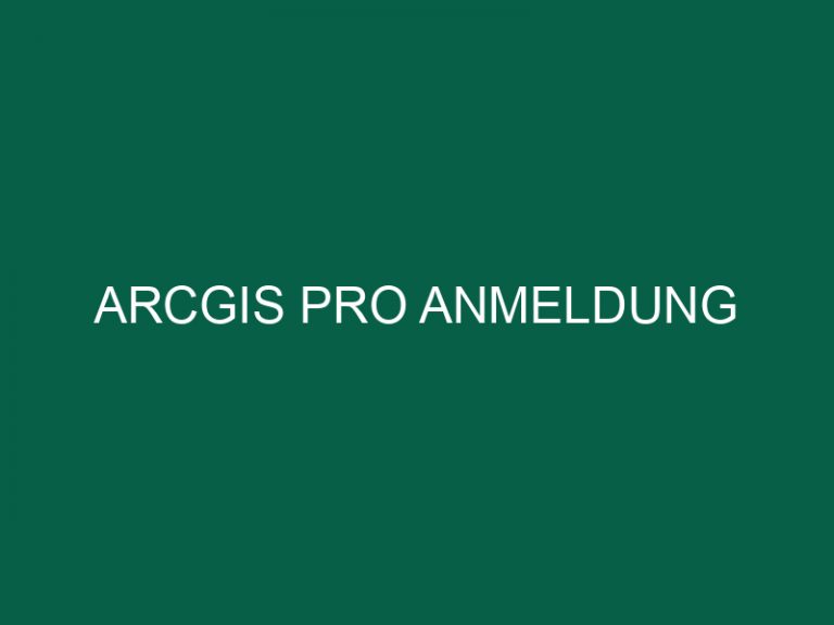 Arcgis Pro Anmeldung