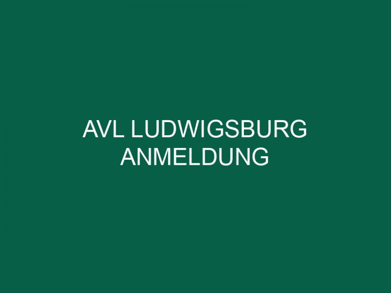 Avl Ludwigsburg Anmeldung