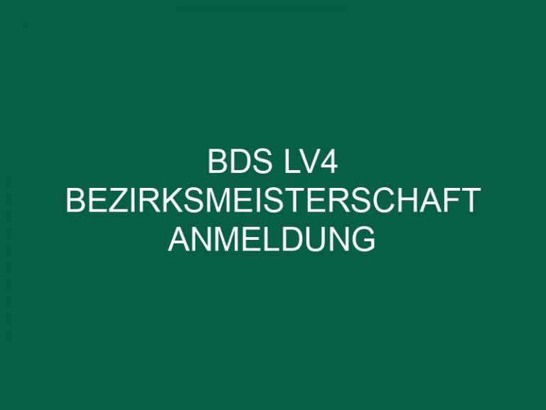 Bds Lv4 Bezirksmeisterschaft Anmeldung