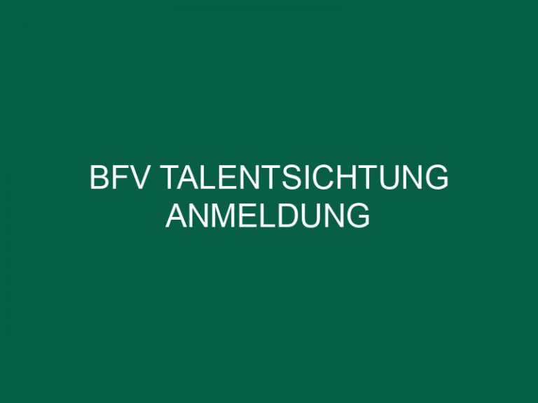 Bfv Talentsichtung Anmeldung
