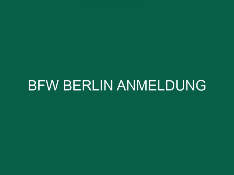 Bfw Berlin Anmeldung