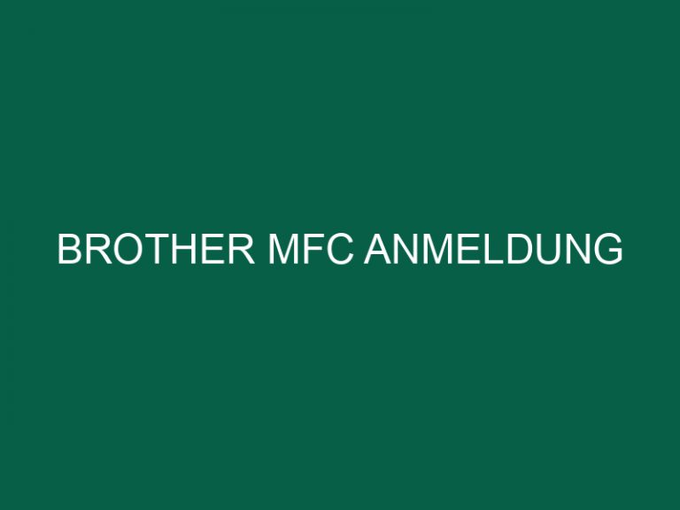 Brother Mfc Anmeldung