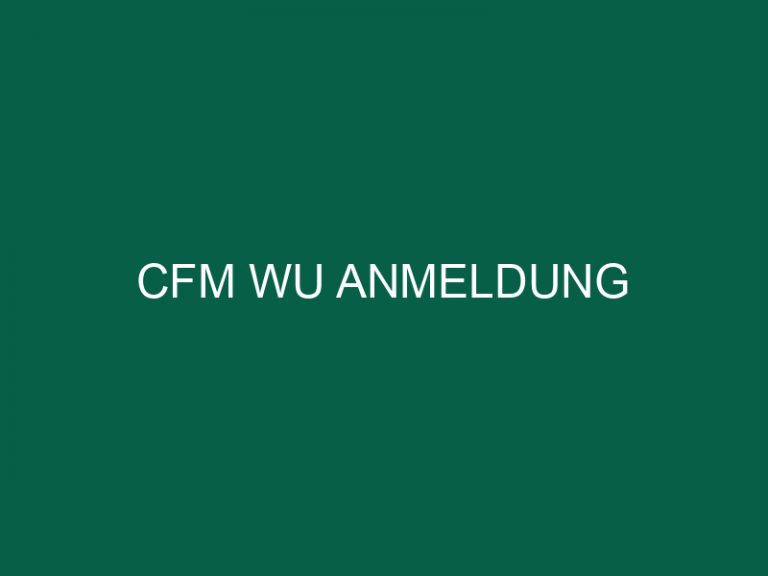 Cfm Wu Anmeldung