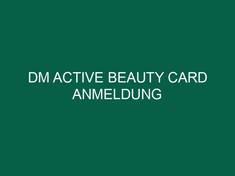 Dm Active Beauty Card Anmeldung