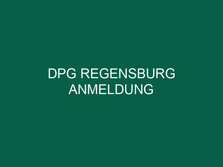 Dpg Regensburg Anmeldung