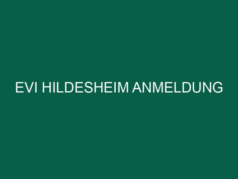 Evi Hildesheim Anmeldung