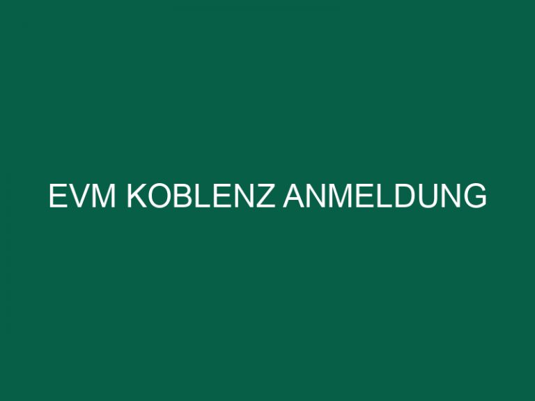 Evm Koblenz Anmeldung