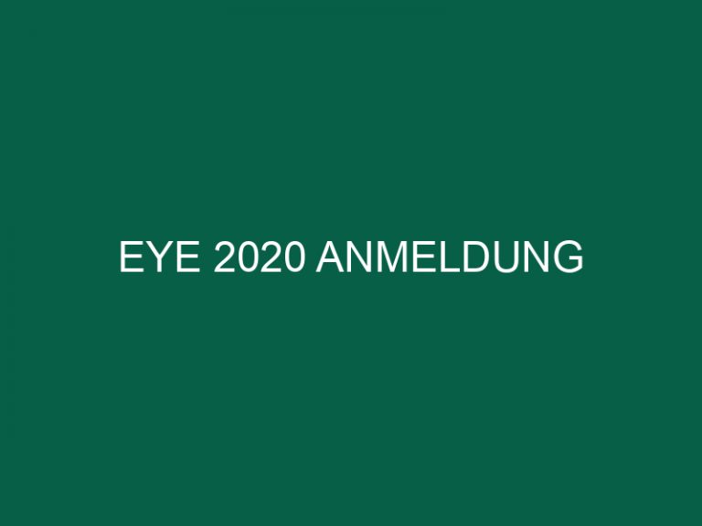 Eye 2020 Anmeldung