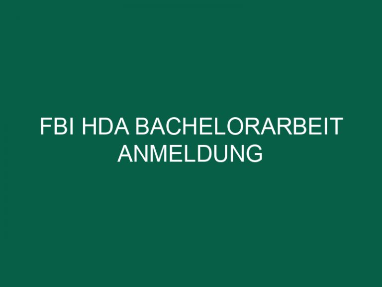 Fbi Hda Bachelorarbeit Anmeldung
