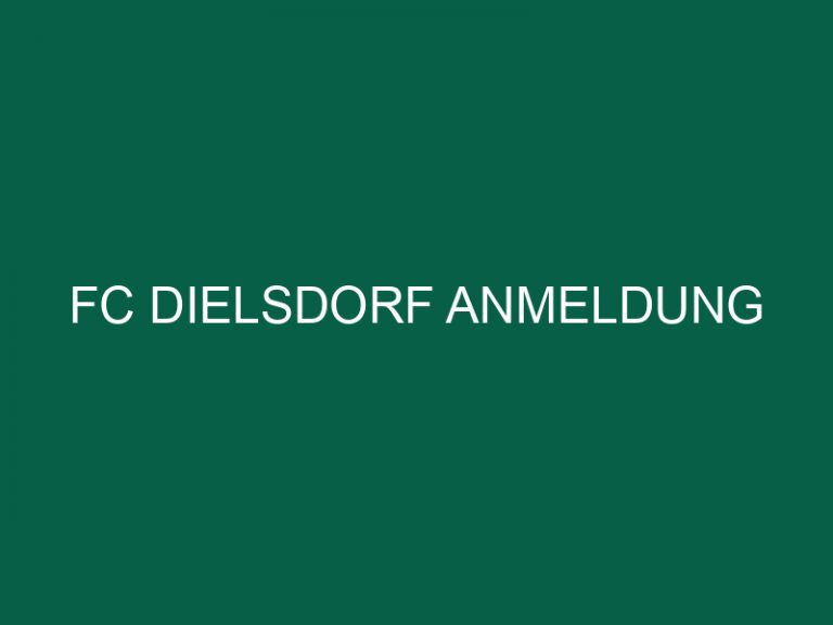 Fc Dielsdorf Anmeldung