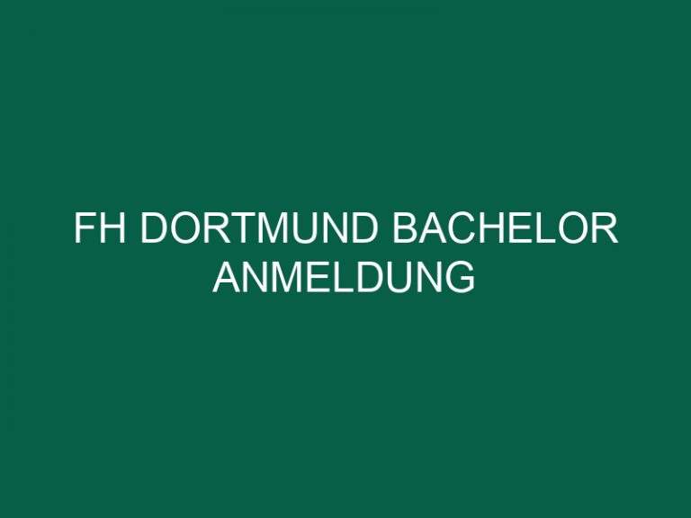 Fh Dortmund Bachelor Anmeldung