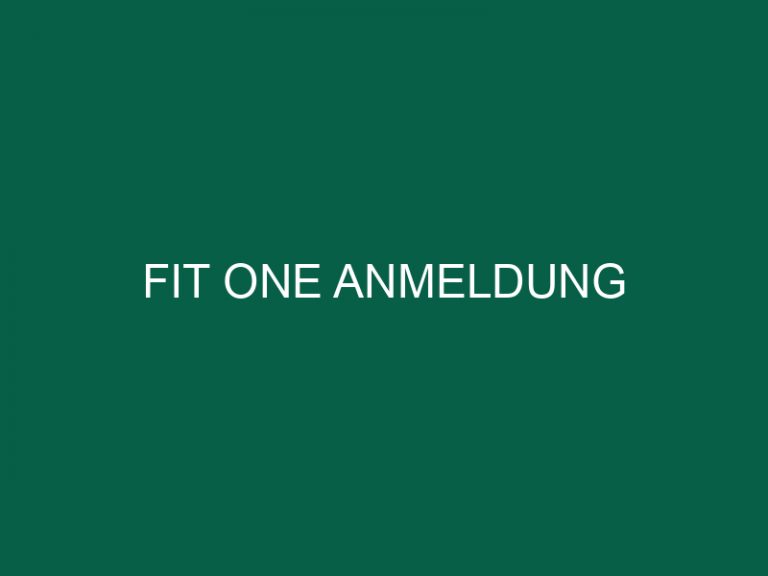 Fit One Anmeldung