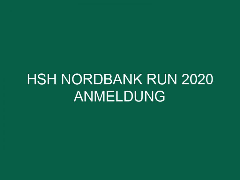 Hsh Nordbank Run 2020 Anmeldung