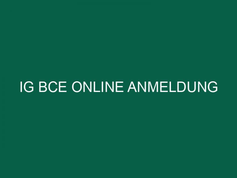 Ig Bce Online Anmeldung