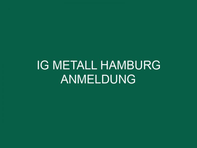 Ig Metall Hamburg Anmeldung