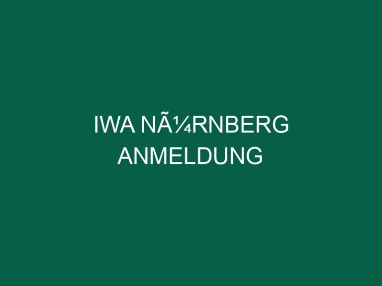 Iwa NÃ¼rnberg Anmeldung