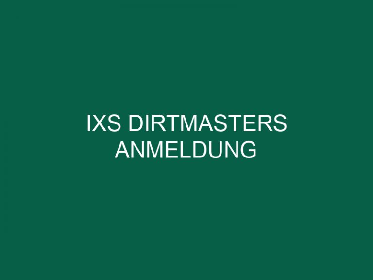 Ixs Dirtmasters Anmeldung
