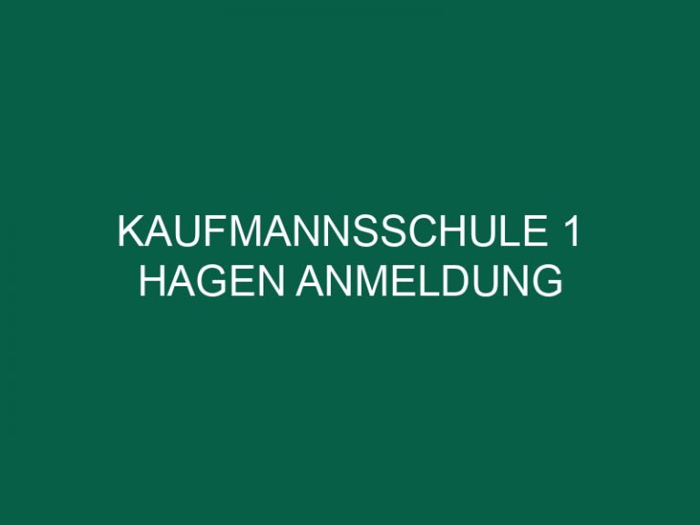 Kaufmannsschule 1 Hagen Anmeldung