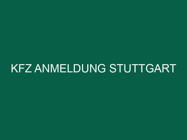 Kfz Anmeldung Stuttgart