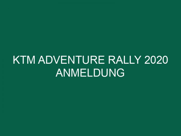 Ktm Adventure Rally 2020 Anmeldung