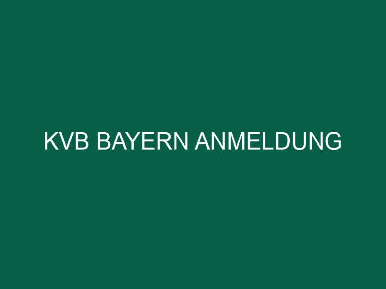 Kvb Bayern Anmeldung