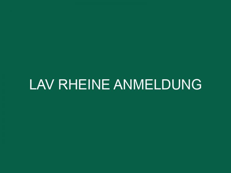Lav Rheine Anmeldung