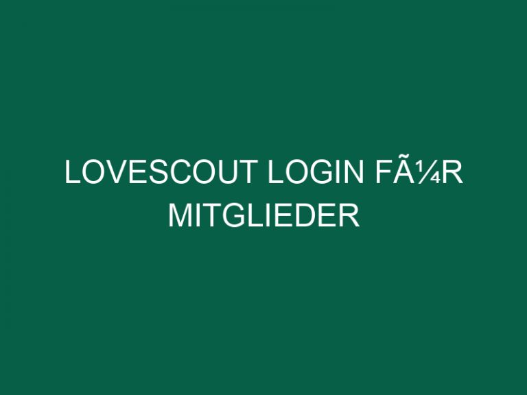 lovescout login fÃ¼r mitglieder