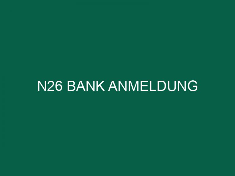 N26 Bank Anmeldung