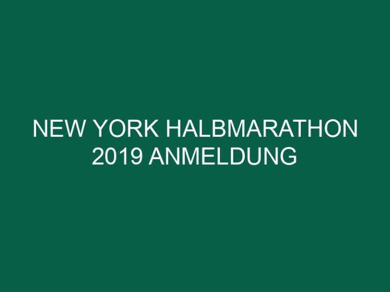 New York Halbmarathon 2019 Anmeldung