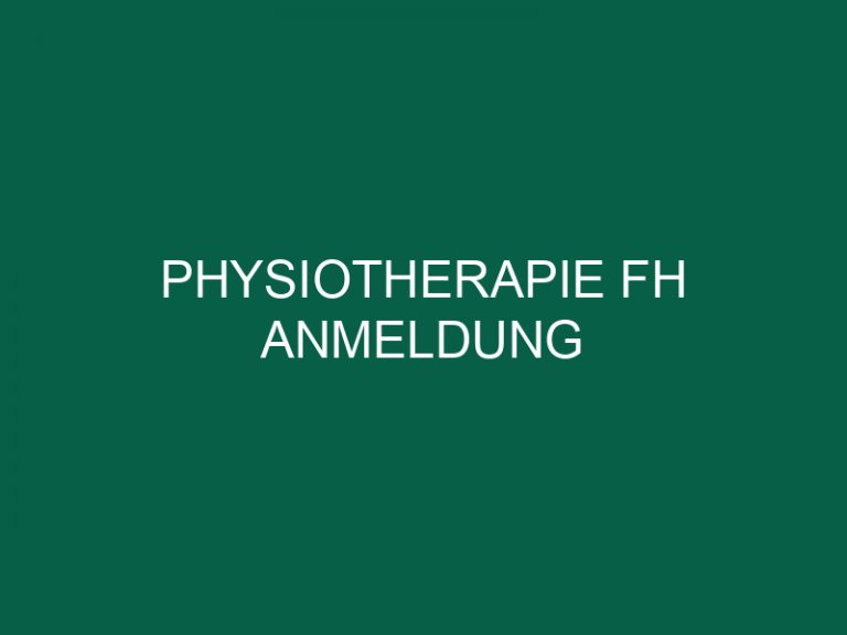 Physiotherapie Fh Anmeldung