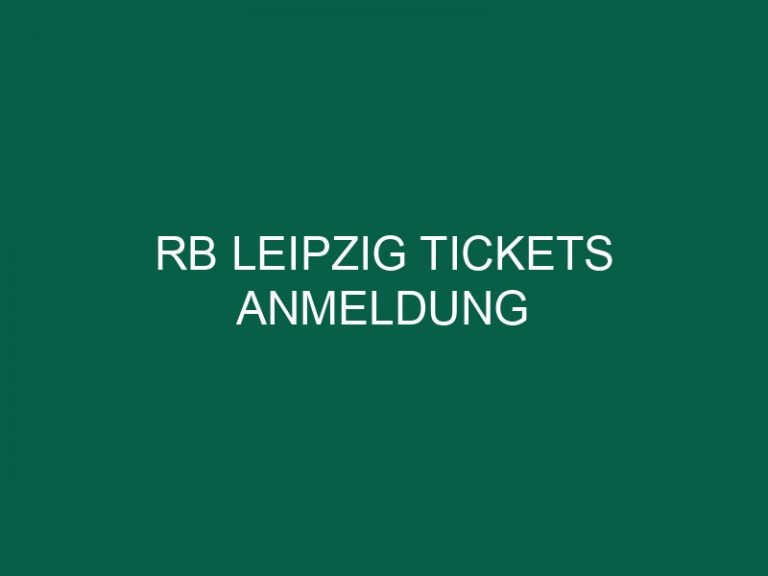 Rb Leipzig Tickets Anmeldung