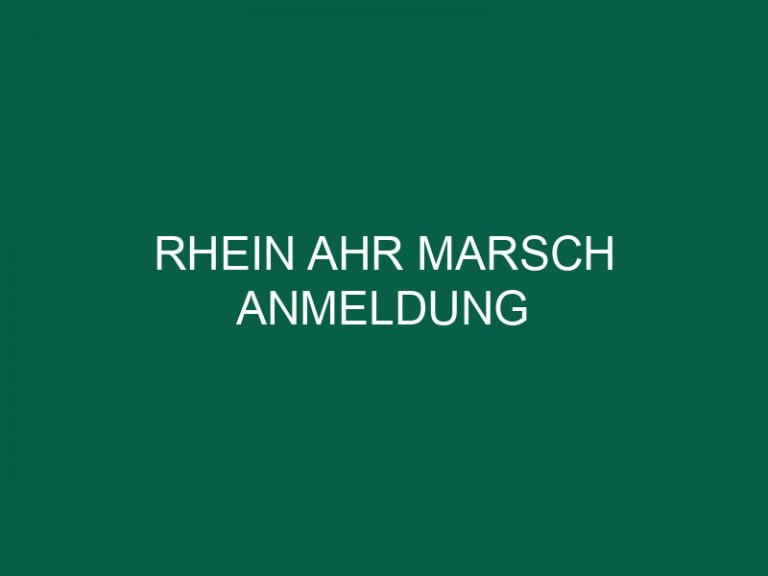 Rhein Ahr Marsch Anmeldung