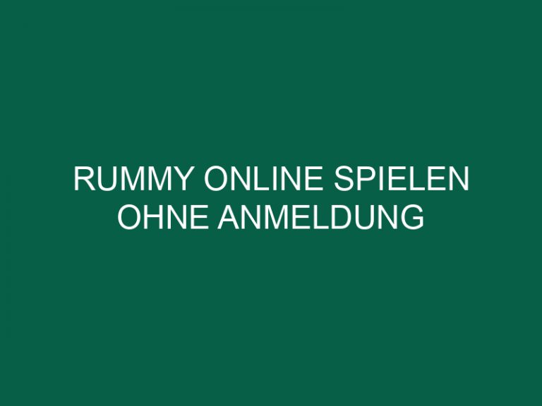 Rummy Online Spielen Ohne Anmeldung