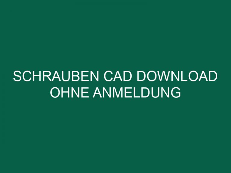 Schrauben Cad Download Ohne Anmeldung