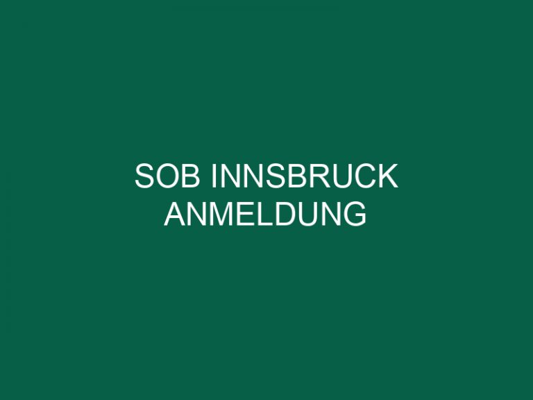 Sob Innsbruck Anmeldung