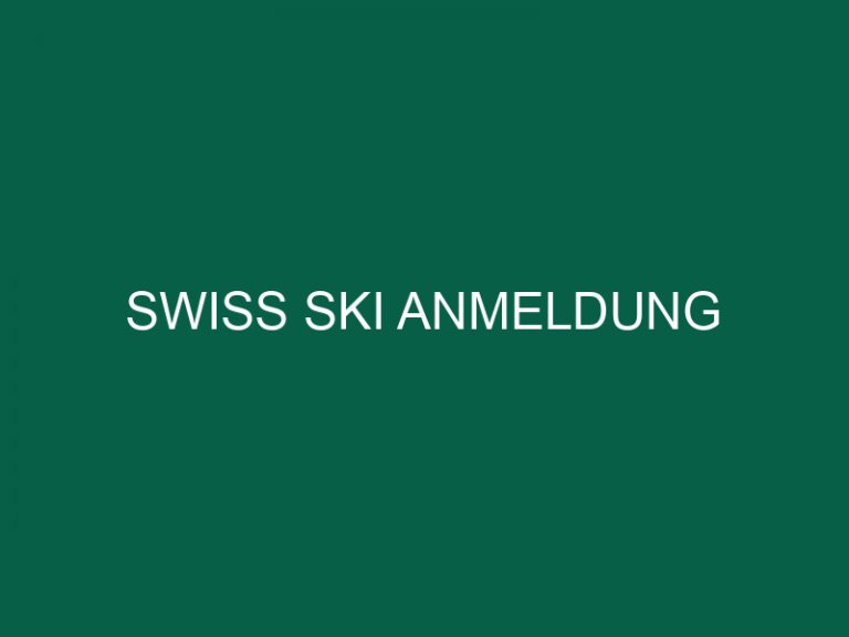 Swiss Ski Anmeldung