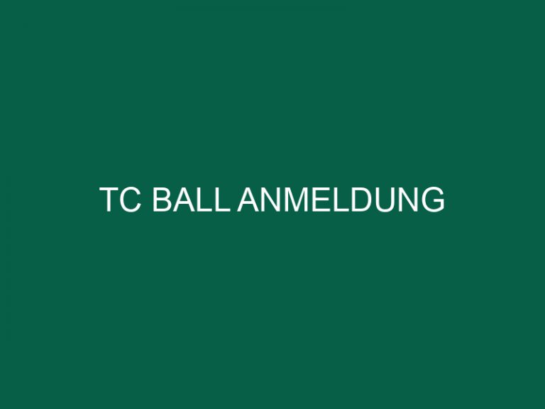 Tc Ball Anmeldung