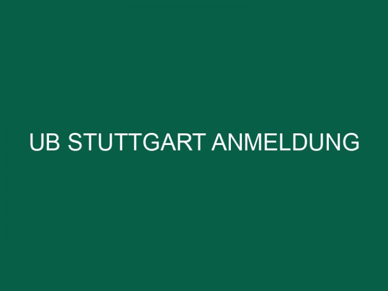 Ub Stuttgart Anmeldung