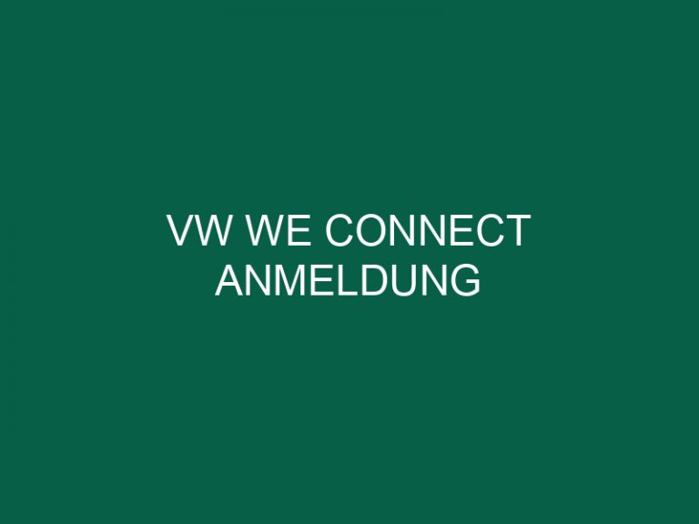 Vw We Connect Anmeldung