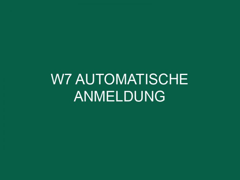 W7 Automatische Anmeldung