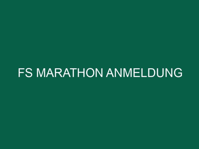 Fs Marathon Anmeldung