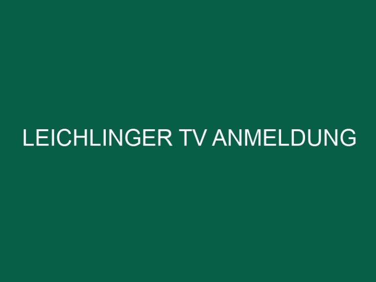 Leichlinger Tv Anmeldung
