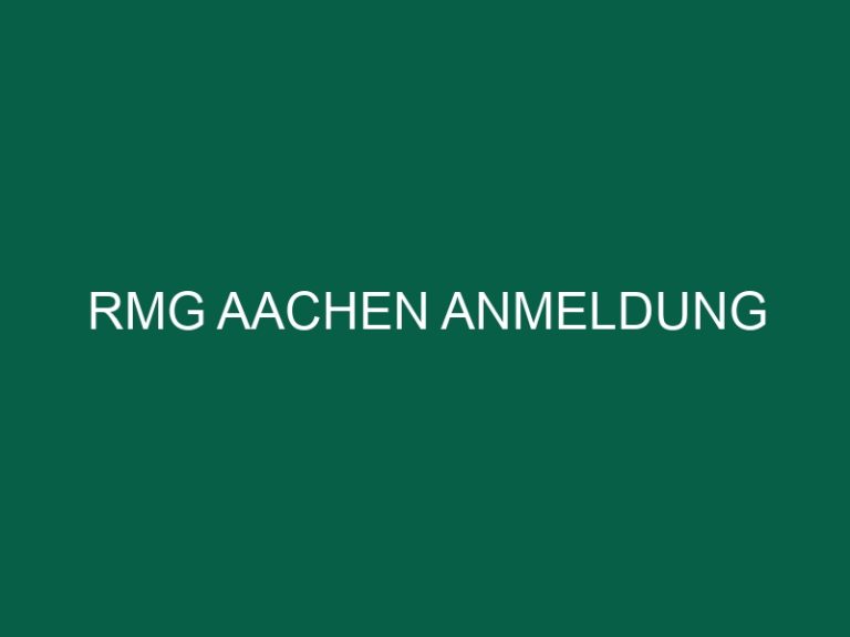 Rmg Aachen Anmeldung