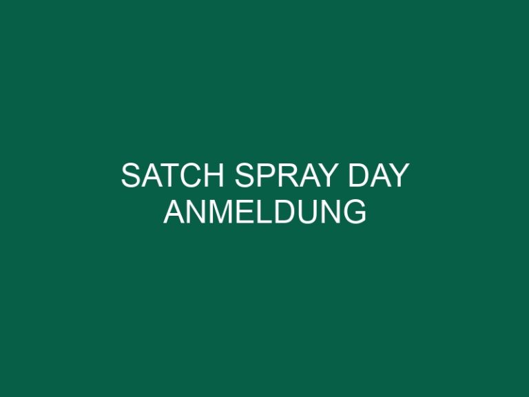 Satch Spray Day Anmeldung