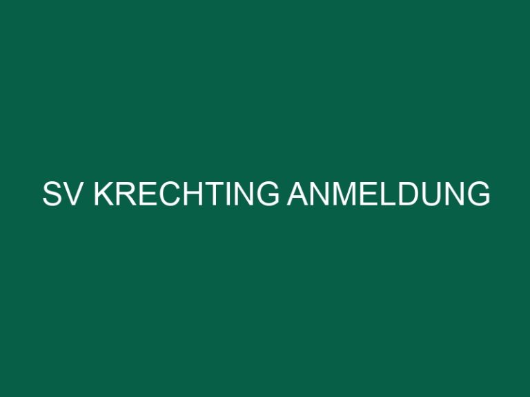 Sv Krechting Anmeldung